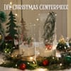 DIY Christmas Centerpiece