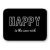 Laptop Sleeve - Happy Is The New Rich