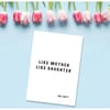 Mothers Day Greeting Card - Like Mother Like Daughter Online