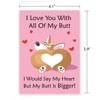 Buy Valentines Day Greeting Card - I Love You With All Of My Butt