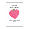 Gift You Are Berry Sweet - Valentine's Day Greeting Card - Single Piece