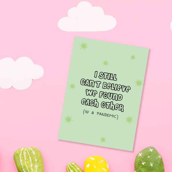 Greeting Card - Found Each Other In A Pandemic