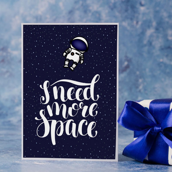 Greeting Card - I Need More Space